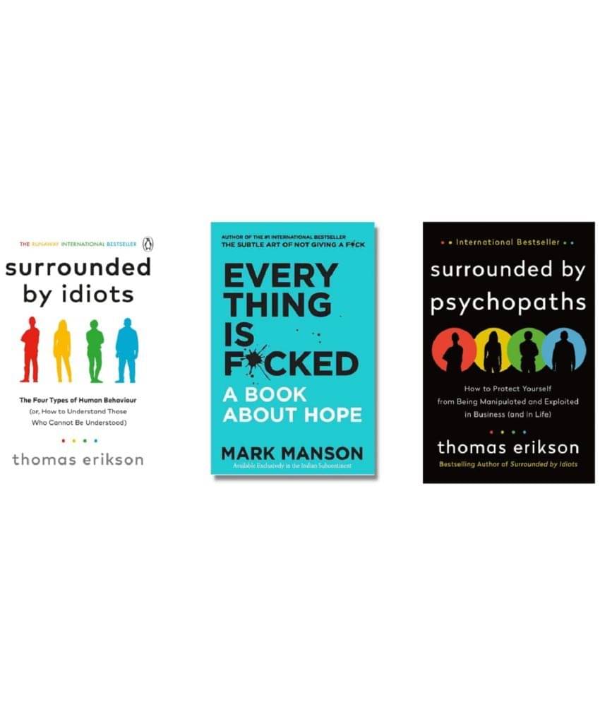 ( Combo of 3 Books ) Surrounded by Idiots & Everything Is Fcked A Book About Hope & Surrounded by Psychopaths Paperback Book By mark Manson , Thomas Erikson ( Combo of 3 Books ) Surrounded by Idiots & Everything Is Fcked A Book About Hope & Surrounded by Psychopaths Paperback Book By mark Manson , Thomas Erikson