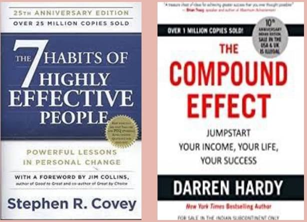     			7 Habits of Highly Effective People + Compound Effect