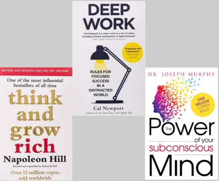 Think And Grow Rich + Deep Work + The Power of your Subconscious Mind Think And Grow Rich + Deep Work + The Power of your Subconscious Mind