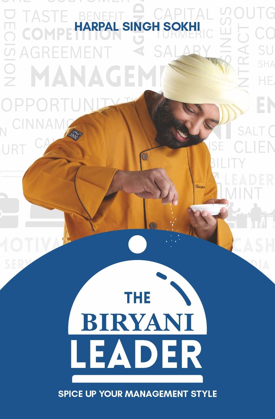     			The Biryani Leader: Spice Up Your Management Style By Harpal Singh Sokhi