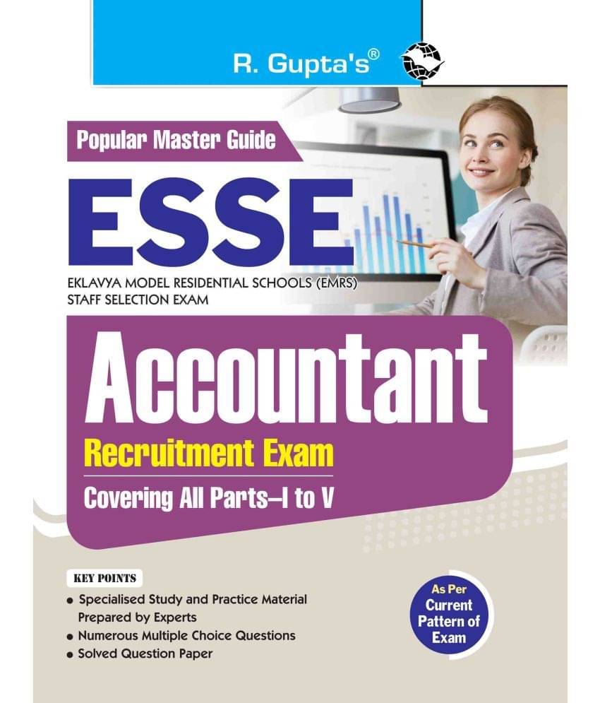 ESSE : EMRS - ACCOUNTANT Recruitment Exam Guide (Covering all Parts-I to V) ESSE : EMRS - ACCOUNTANT Recruitment Exam Guide (Covering all Parts-I to V)