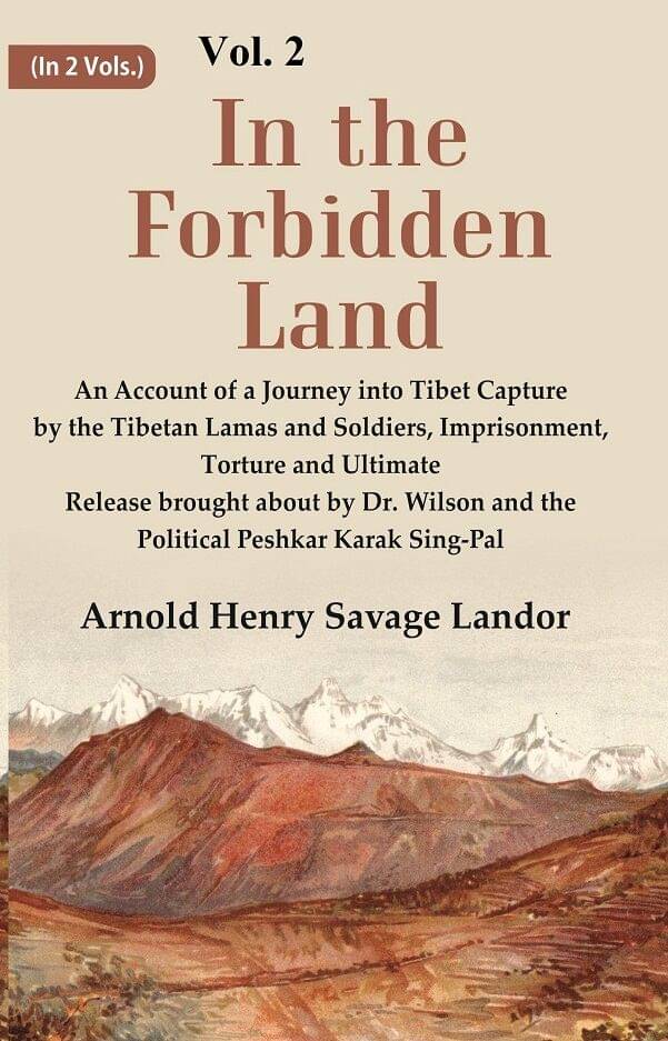     			In the Forbidden Land An Account of A Journey into Tibet Capture by the Tibetan Lamas and Soldiers, Imprisonment, Torture and Ultimat 2nd [Hardcover]