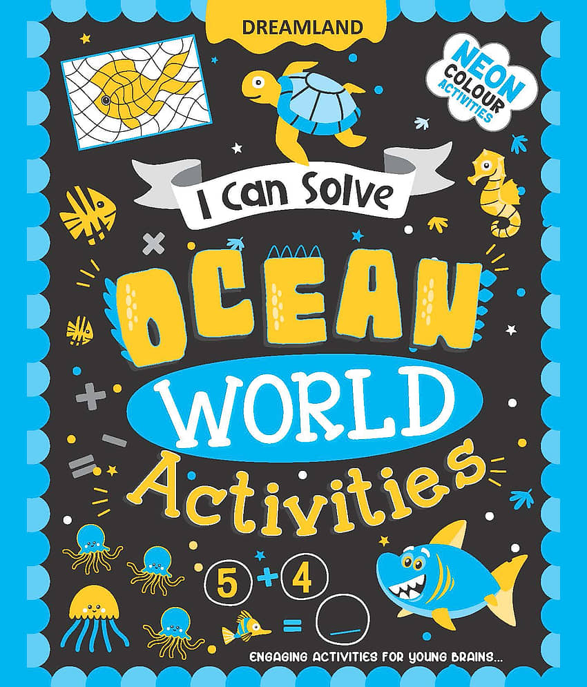 Ocean World Activities - I Can Solve Activity Book for Kids Age 4- 8 Years | With Colouring Pages, Mazes, Dot-to-Dots - Stationery | Buy online on ZillyBuy