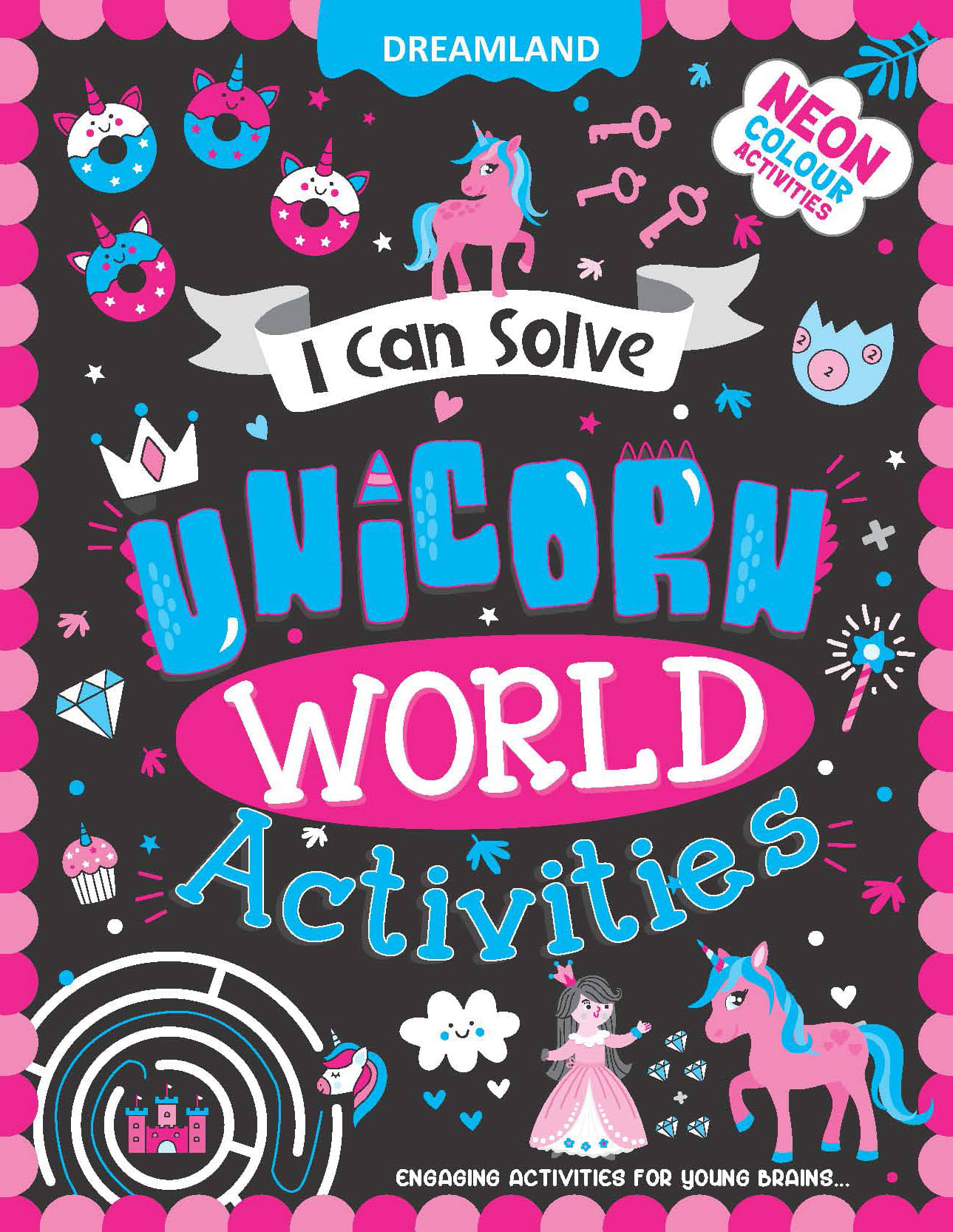 Unicorn World Activities - I Can Solve Activity Book for Kids Age 4- 8 Years | With Colouring Pages, Mazes, Dot-to-Dots Unicorn World Activities - I Can Solve Activity Book for Kids Age 4- 8 Years | With Colouring Pages, Mazes, Dot-to-Dots