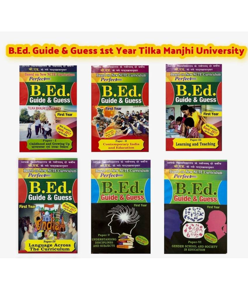 A Complete B.Ed Guide & Question Bank For First Year (Set Of 6 Books) Tilka Manjhi University Based On New NCTE Curriculum A Complete B.Ed Guide & Question Bank For First Year (Set Of 6 Books) Tilka Manjhi University Based On New NCTE Curriculum