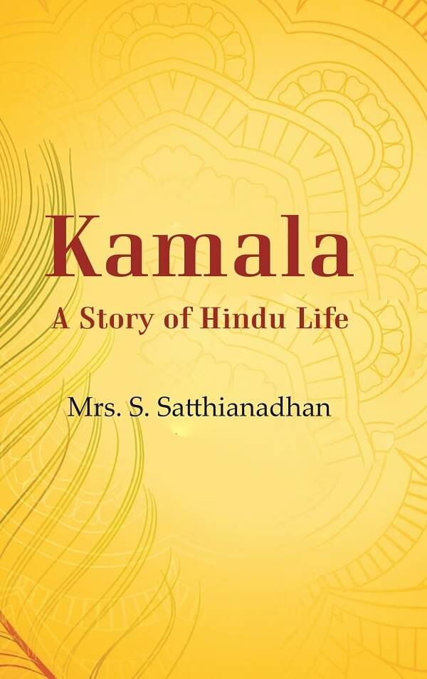     			Kamala A Story of Hindu Life [Hardcover]