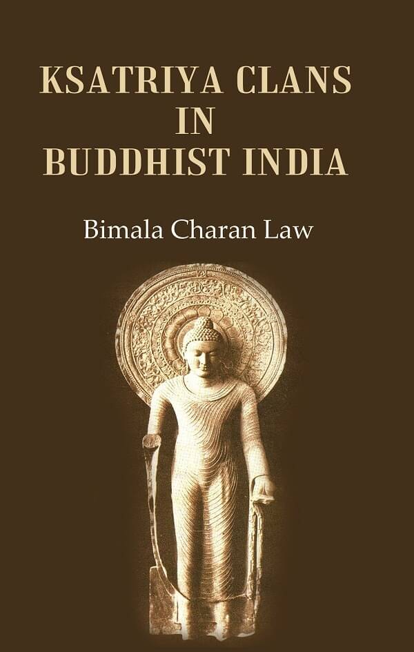    			Ksatriya Clans in Buddhist India [Hardcover]
