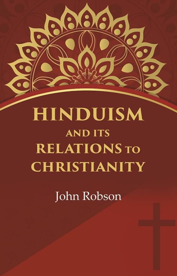     			Hinduism and Its Relations to Christianity