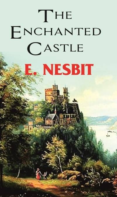     			The Enchanted Castle [Hardcover]