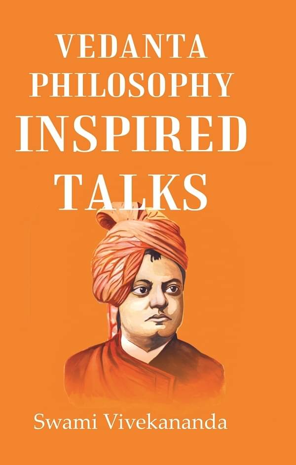     			Vedanta Philosophy Inspired talks [hardcover]