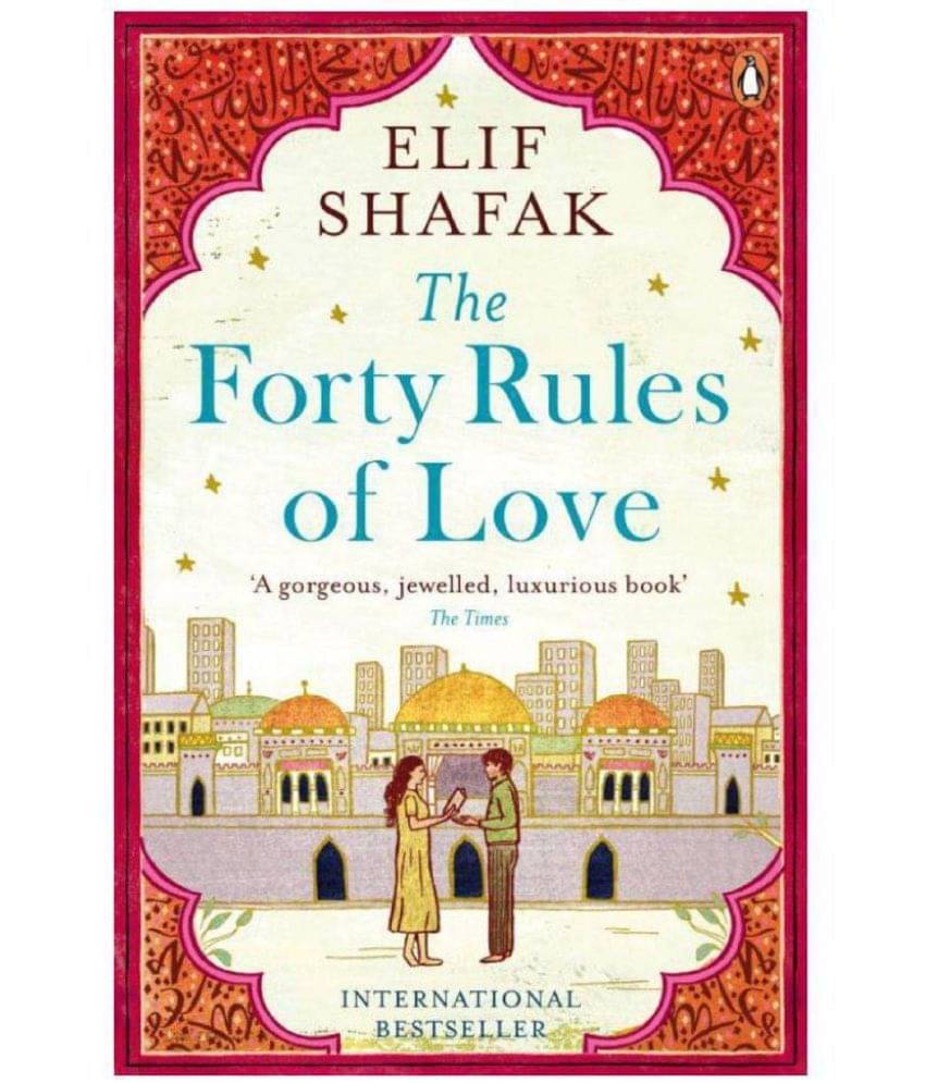 The Forty Rules of Love Paperback , English , Novel , Book , By Elif Shafak – 2 April 2015 The Forty Rules of Love Paperback , English , Novel , Book , By Elif Shafak – 2 April 2015