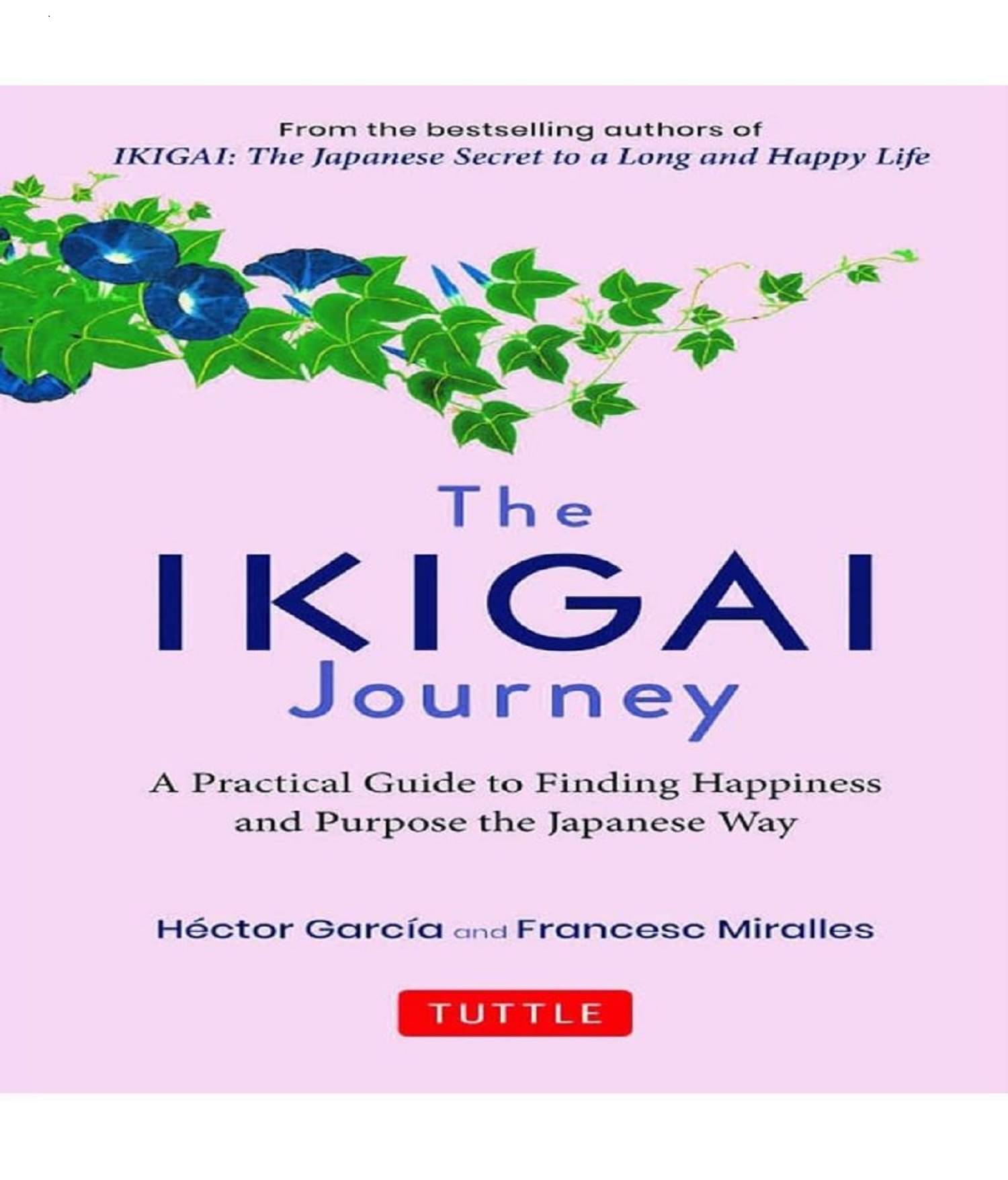 The Ikigai Journey: A Practical Guide to Finding Happiness and Purpose Japanese Way:_– 30 October 2021 The Ikigai Journey: A Practical Guide to Finding Happiness and Purpose Japanese Way:_– 30 October 2021
