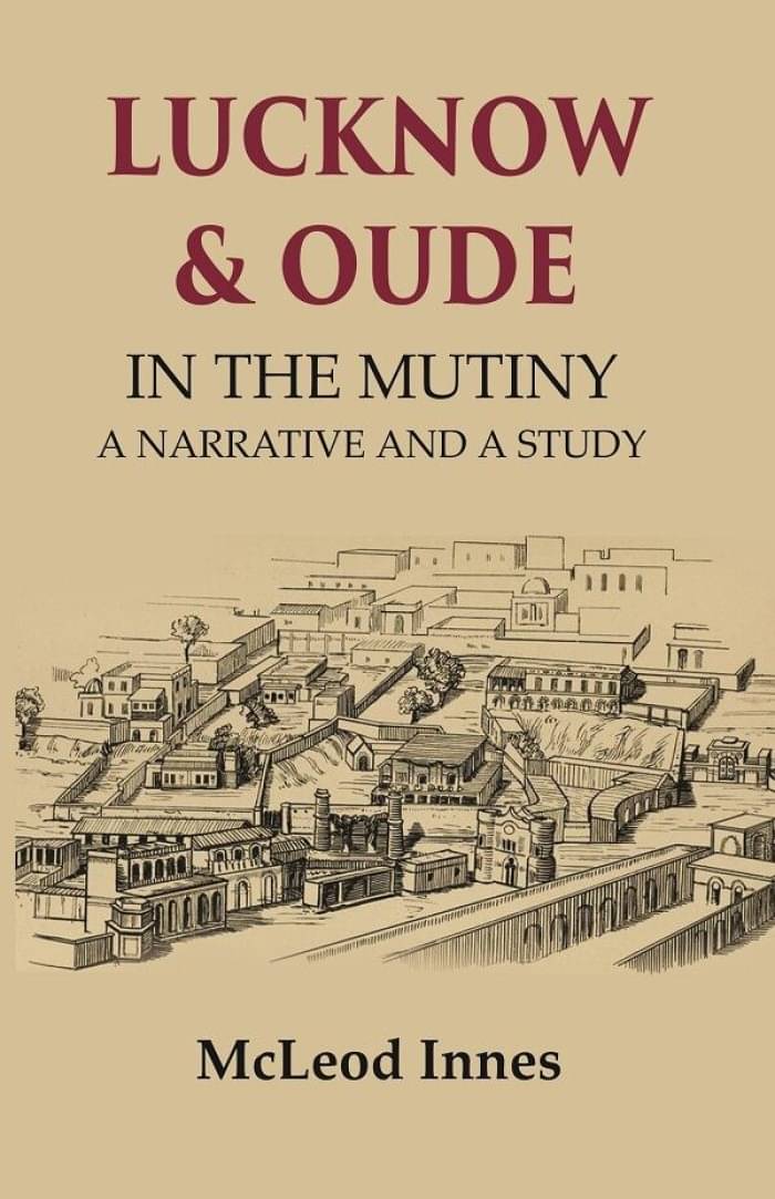     			Lucknow & Oude In the Mutiny a Narrative and a Study