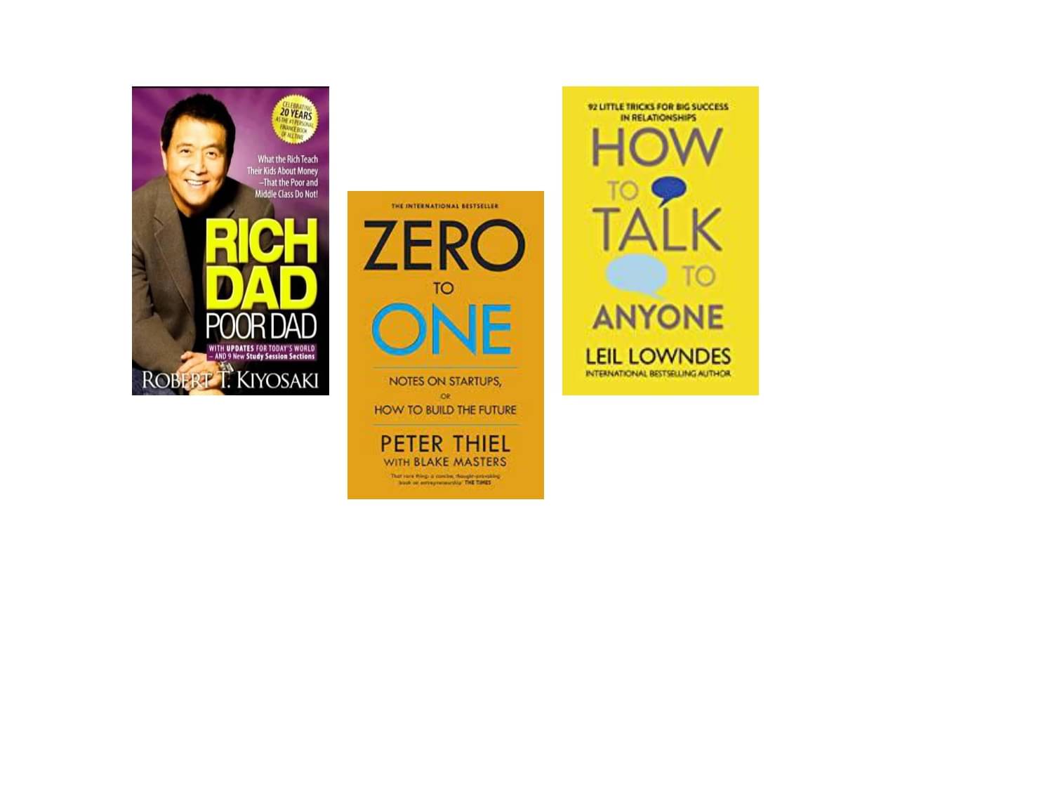     			Rich Dad Poor Dad + Zero To One + How To Talk Ayn One