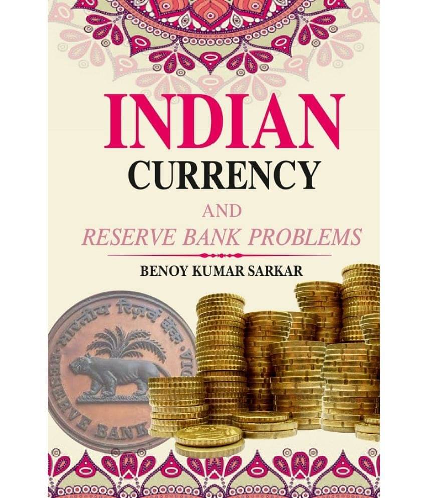 Indian Currency and Reserve Bank Problems Indian Currency and Reserve Bank Problems