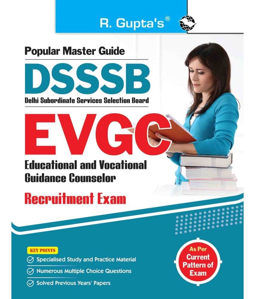 DSSSB : EVGC (Educational & Vocational Guidance Counselor) Recruitment Exam Guide DSSSB : EVGC (Educational & Vocational Guidance Counselor) Recruitment Exam Guide