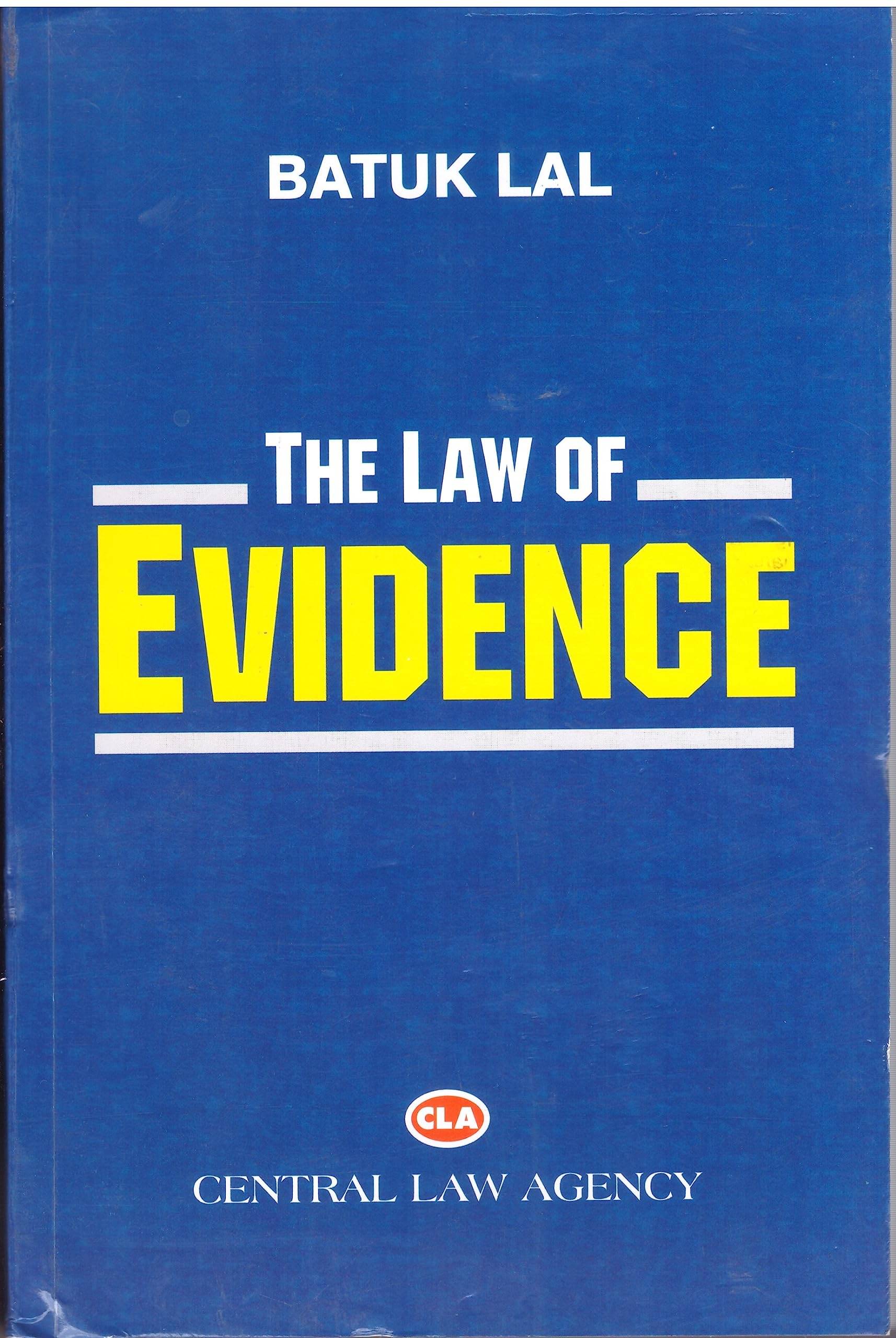The Law of Evidence with Amendment Act by Batuk Lal (2023 EDITION) The Law of Evidence with Amendment Act by Batuk Lal (2023 EDITION)