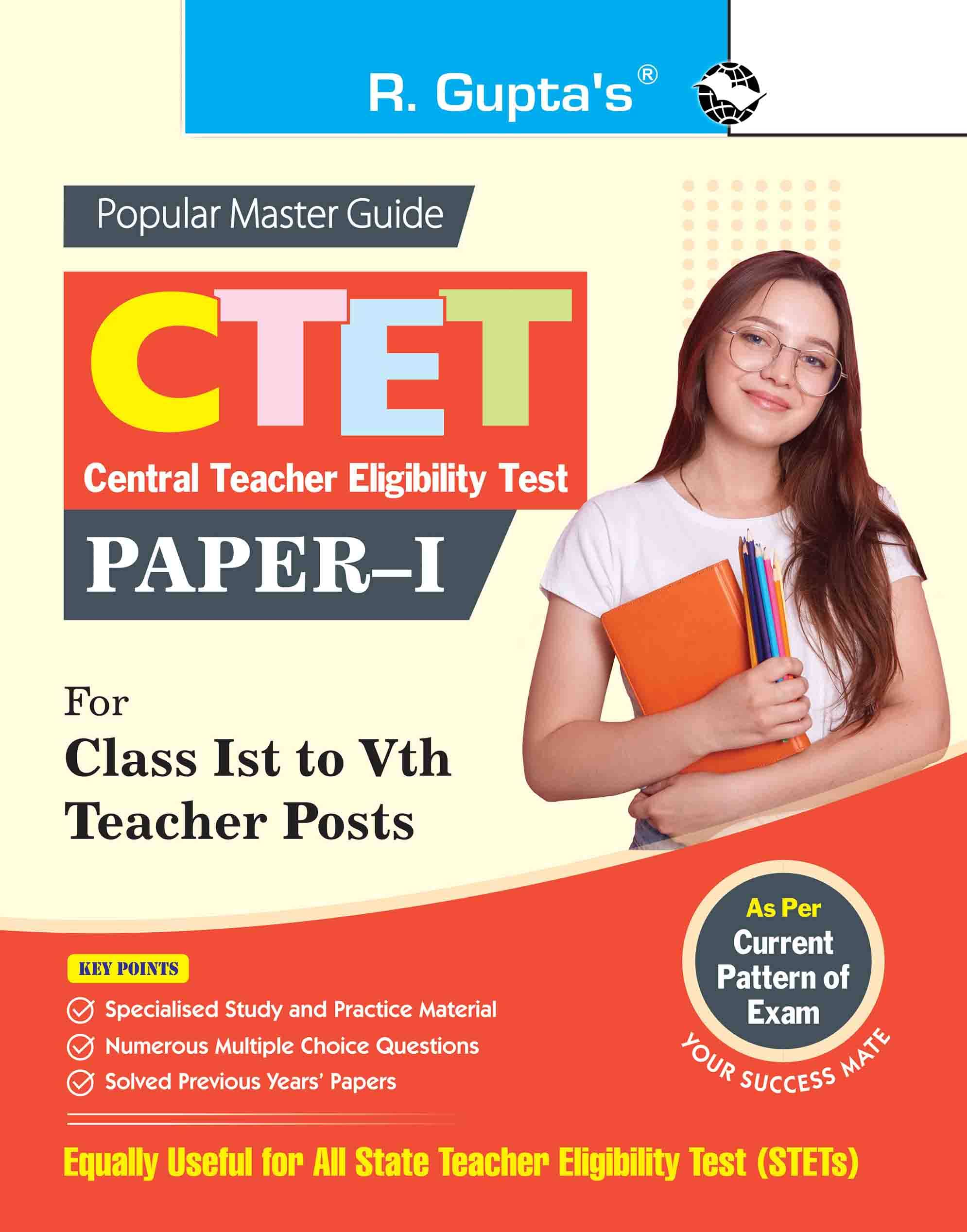 CTET: Paper-I (For Class Ist to Vth Teacher Posts) Exam Guide CTET: Paper-I (For Class Ist to Vth Teacher Posts) Exam Guide