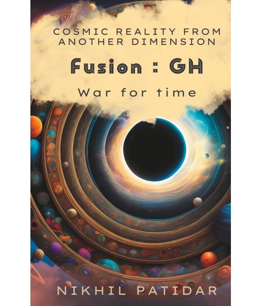     			Fusion : GH - War For Time | Cosmic Reality from Another Dimension | An Engaging Science Fiction