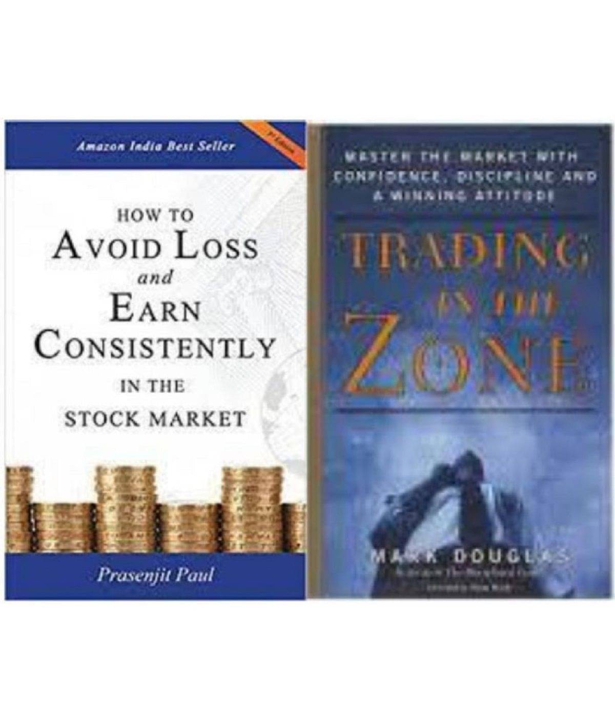 How To Avoid Loss And Earn Consistently In The Stock Market + Trading In The Zone (Set Of 2 Bestselling Books) (Paperback, Mark & Prasenjit) (Paperback, Author: Mark & Prasenjit) How To Avoid Loss And Earn Consistently In The Stock Market + Trading In The Zone (Set Of 2 Bestselling Books) (Paperback, Mark & Prasenjit) (Paperback, Author: Mark & Prasenjit)