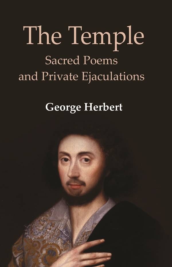The Temple: Sacred Poems and Private Ejaculations The Temple: Sacred Poems and Private Ejaculations