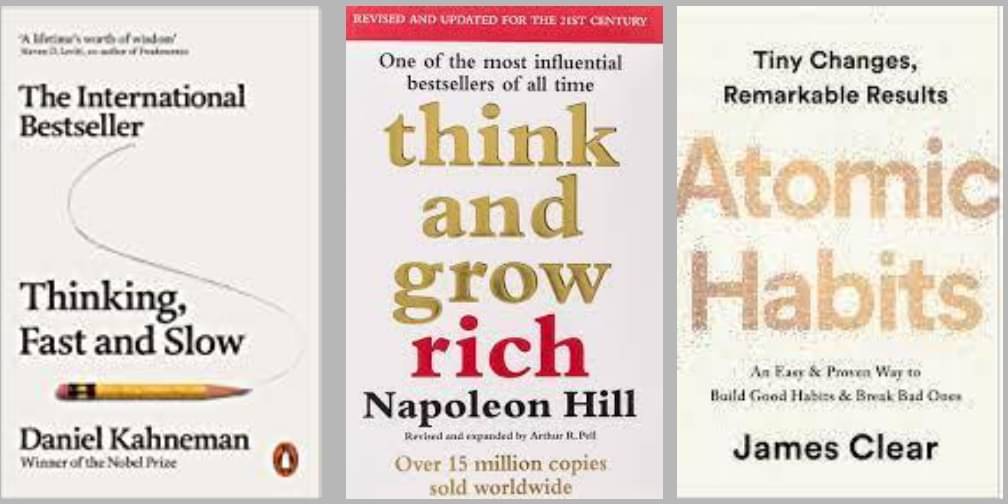     			Thinking, Fast and Slow + Think And Grow Rich + Atomic Habits