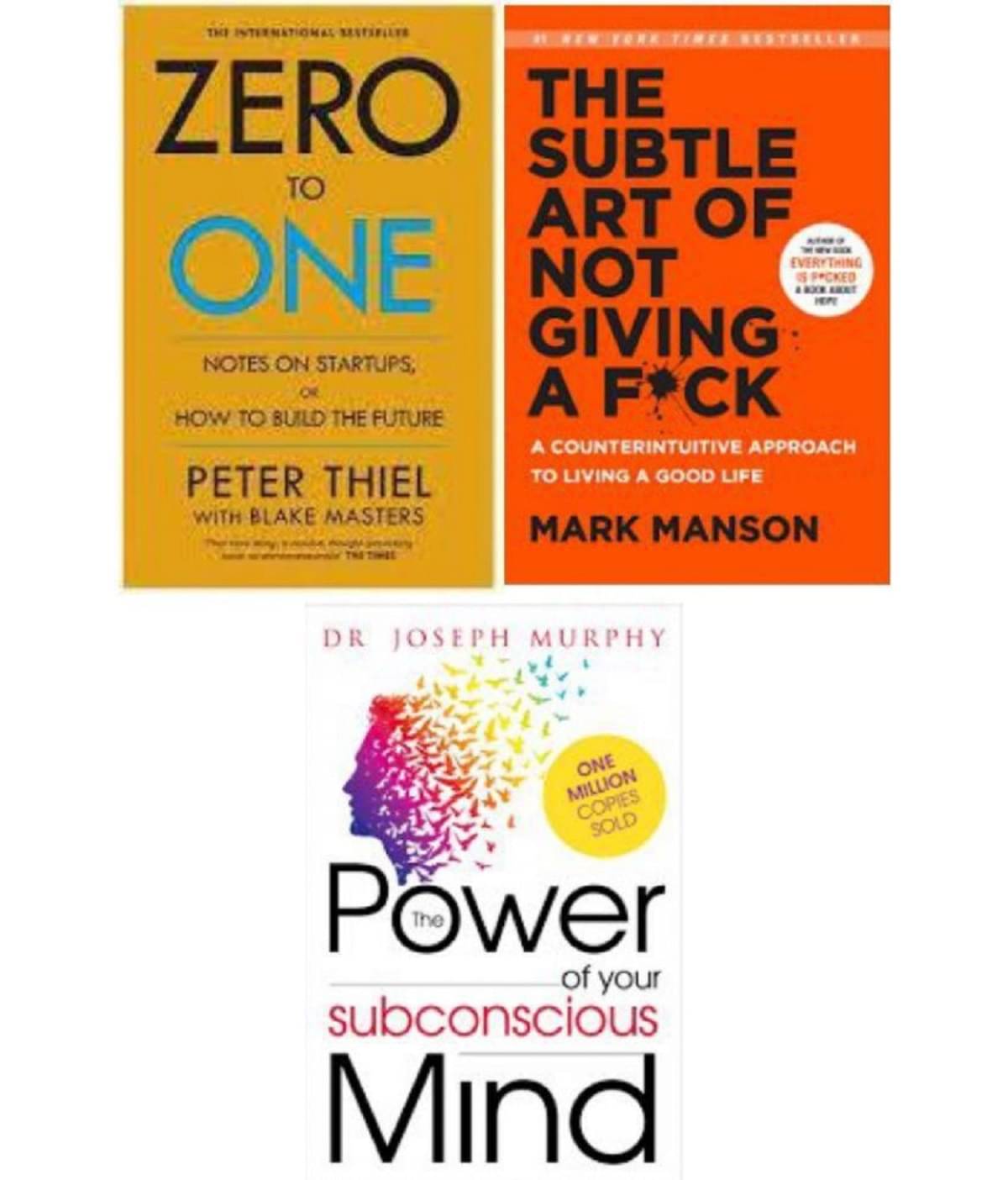 Zero To One + The Subtle Art Of Not Giving A + Power Of Your Subconscious Mind (Paperback, Peter thiel + mark manson + de Joseph murphy) Zero To One + The Subtle Art Of Not Giving A + Power Of Your Subconscious Mind (Paperback, Peter thiel + mark manson + de Joseph murphy)