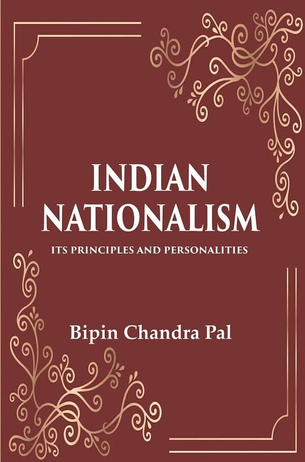     			Indian Nationalism Its Principles and Personalities [Hardcover]