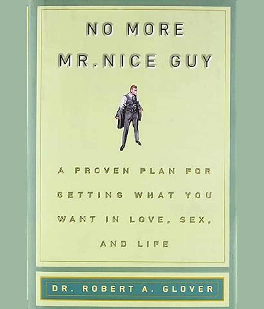No more Mr. Nice Guy!: A proven plan for getting what you want in love, sex and life Paperback – 1 January 2001 - Stationery | Buy online on ZillyBuy