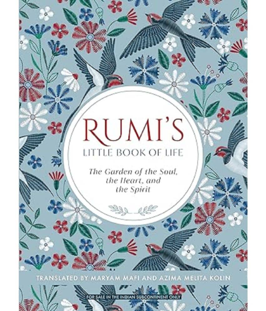 Rumi's Little Book of Life: The Garden of the Soul, the Heart, and the Spirit Paperback – 1 January 2019 - Stationery | Buy online on ZillyBuy