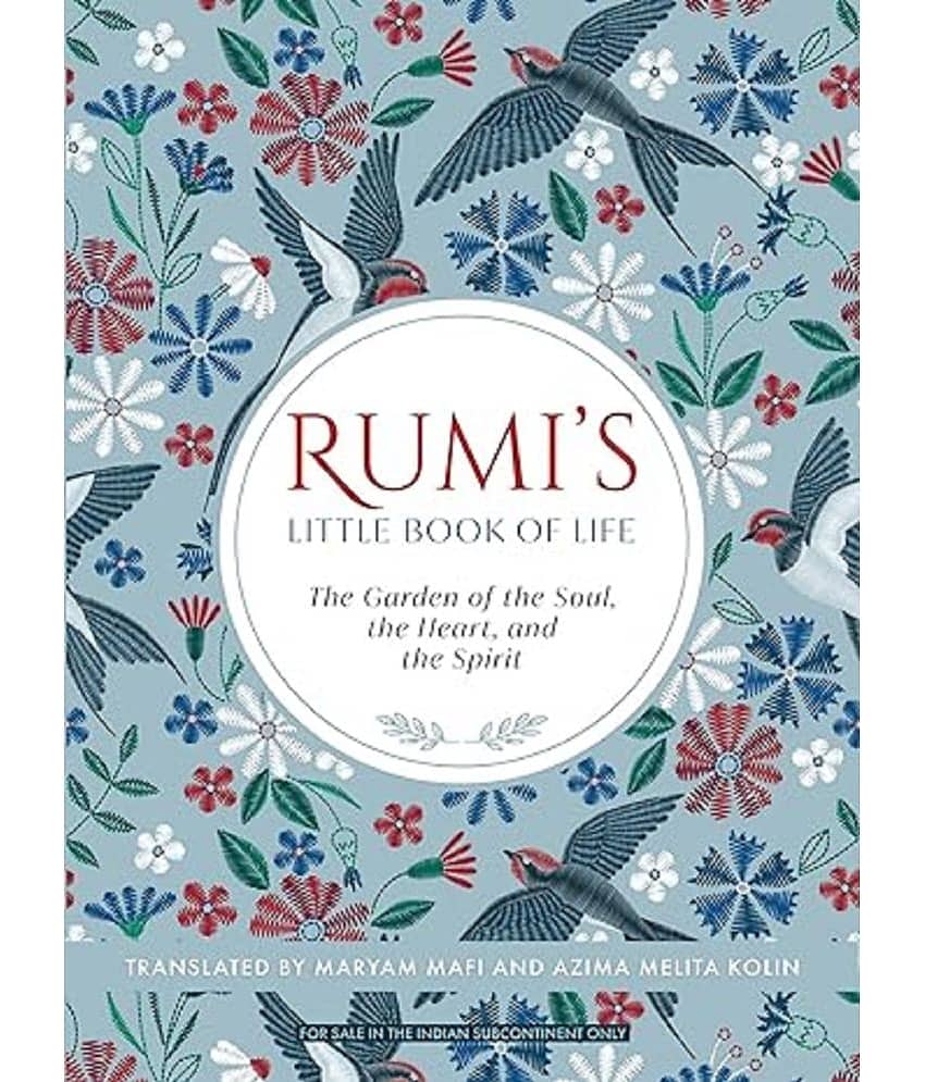 Rumi's Little Book of Life: The Garden of the Soul, the Heart, and the Spirit Paperback – 1 January 2019 - Stationery | Buy online on ZillyBuy