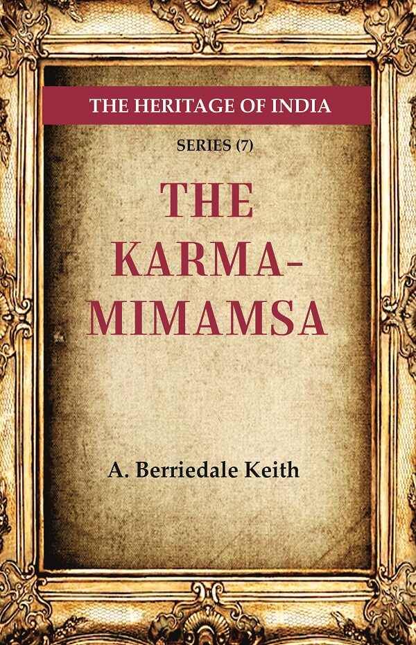 The Heritage of India Series (7); The Karma-Mimamsa     			The Heritage of India Series (7); The Karma-Mimamsa