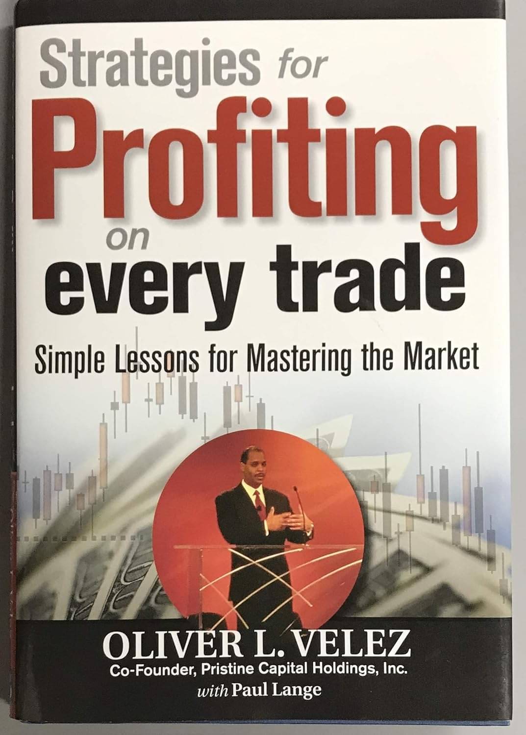 Strategies for Profiting on Every Trade Strategies for Profiting on Every Trade