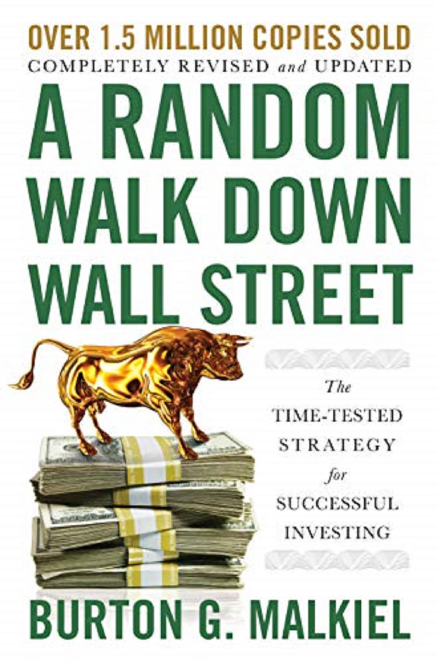     			A Random Walk Down Wall Street: The Time-Tested Strategy for Successful Investing Paperback – 3 March 2020