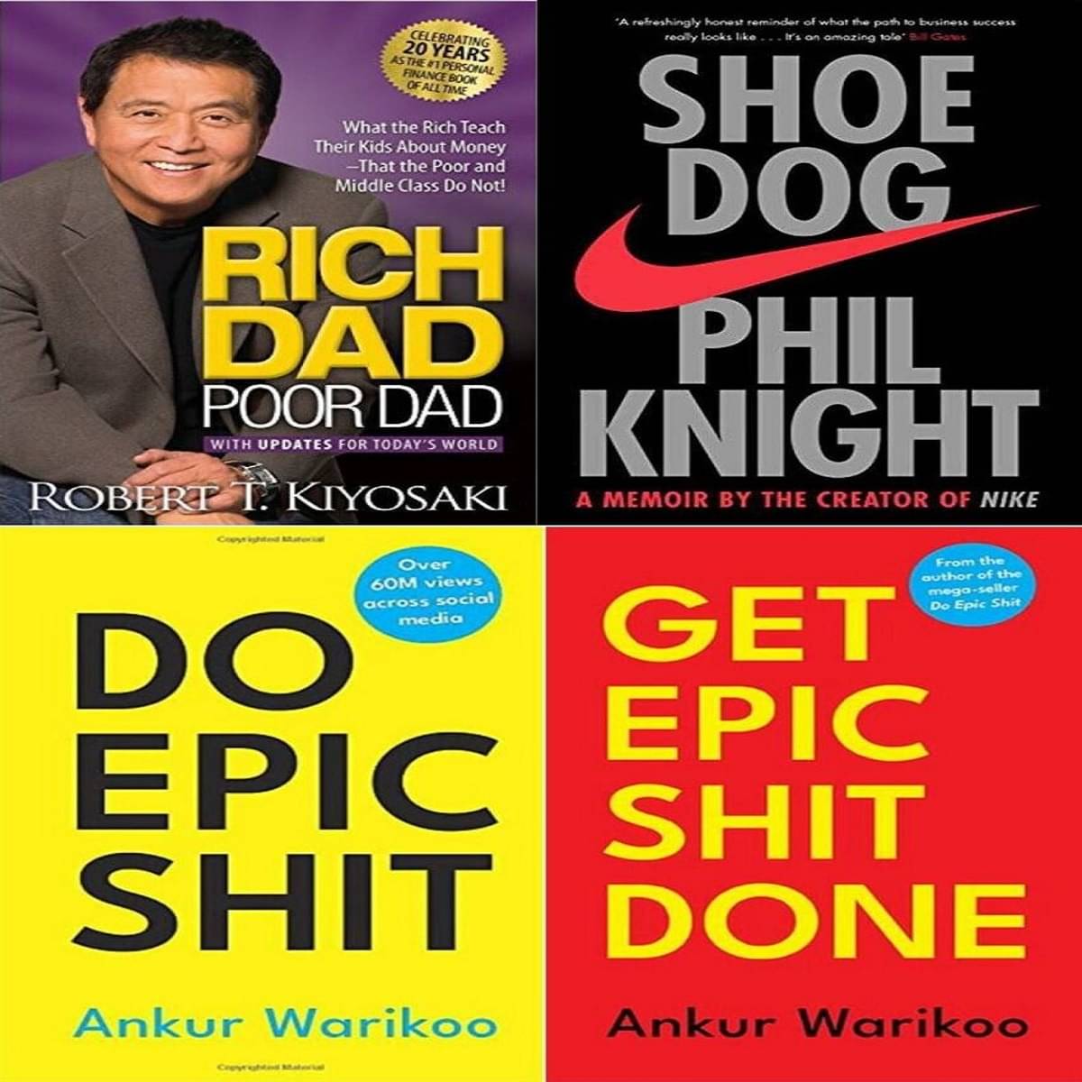 Combo of 4 Books (Rich dad poor dad + Shoe dog + Do epic shit + Get epic shit done (English, Paperback) Combo of 4 Books (Rich dad poor dad + Shoe dog + Do epic shit + Get epic shit done (English, Paperback)