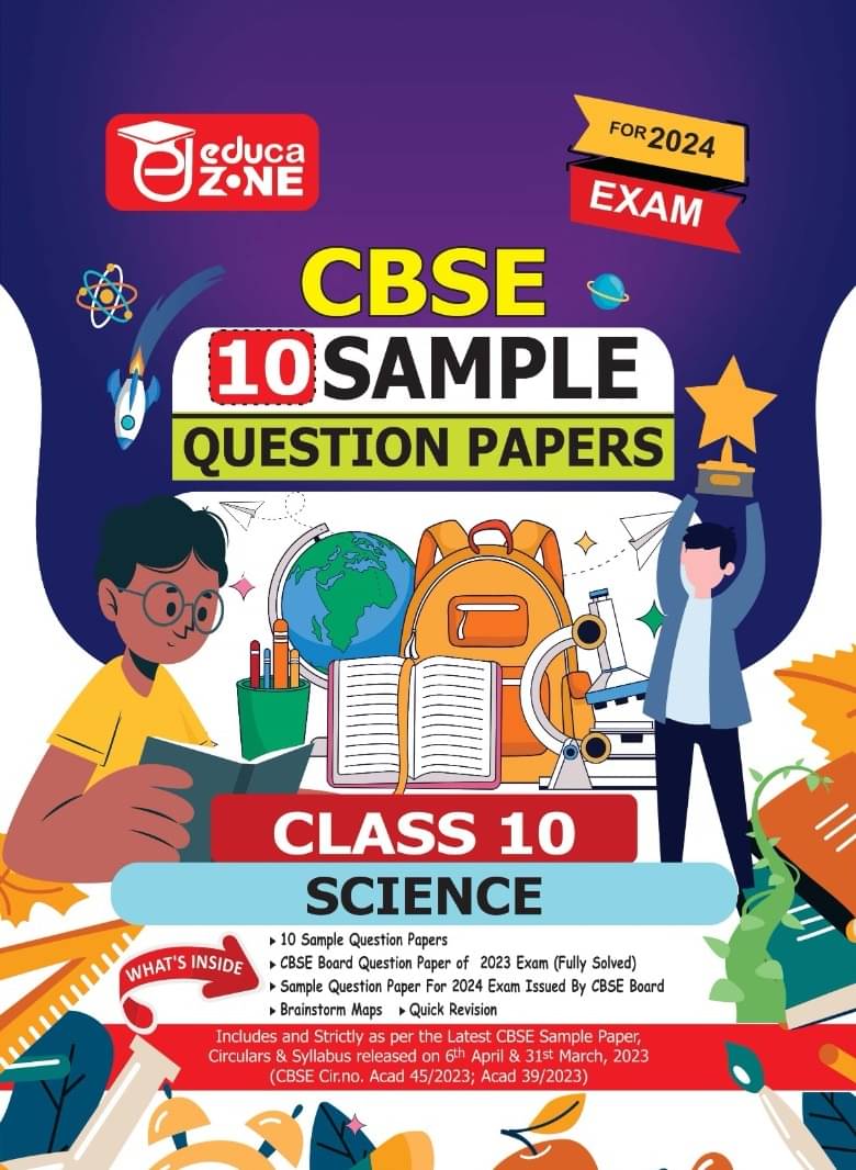 Educazone CBSE Sample Question Papers Class 10 Science Book (For Board Exam 2024) Educazone CBSE Sample Question Papers Class 10 Science Book (For Board Exam 2024)