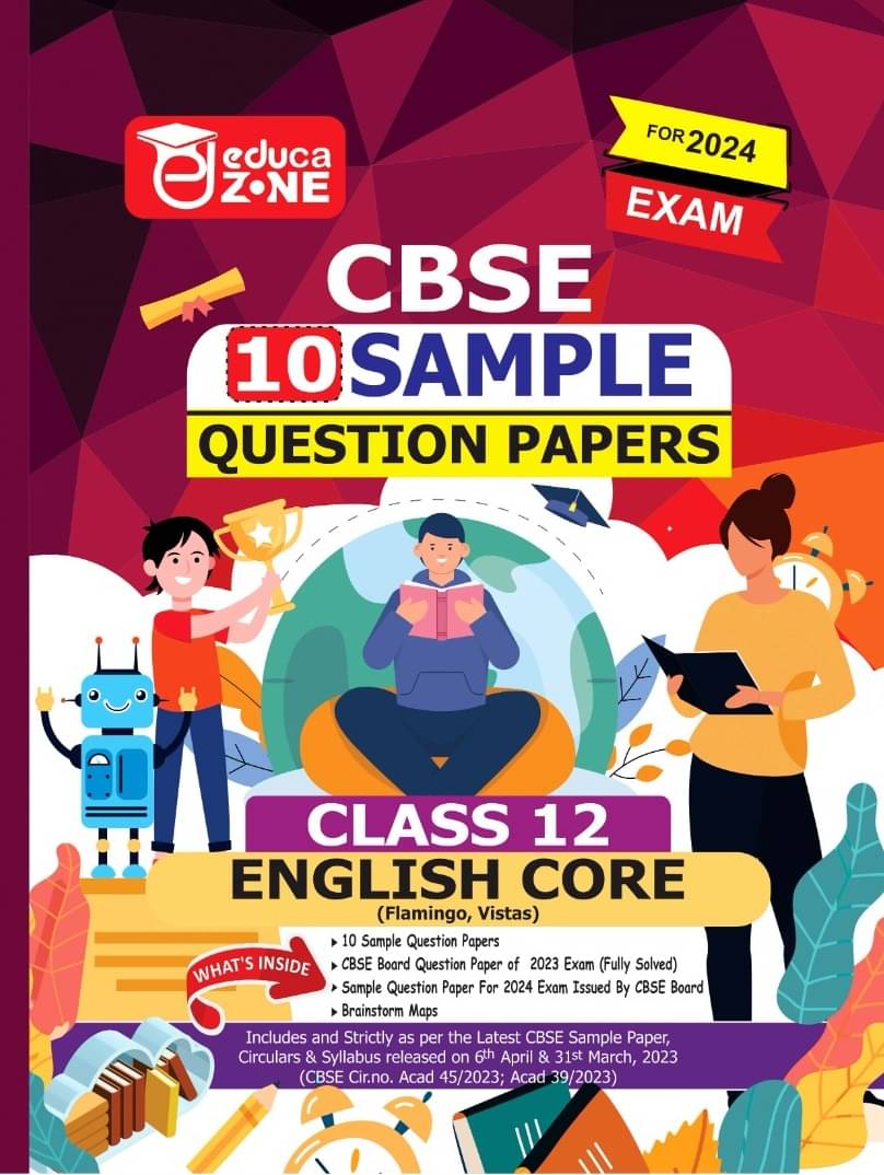 Educazone CBSE 10 Sample Questions Papers Class 12 English Core Book (For Board Exam 2024) Educazone CBSE 10 Sample Questions Papers Class 12 English Core Book (For Board Exam 2024)