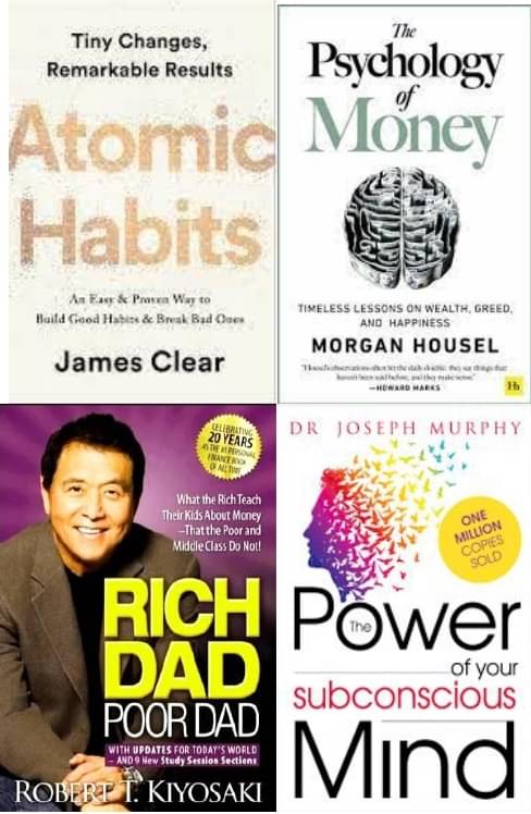     			Atomic Habits + The Psychology of Money + Rich Dad Poor Dad+ The Power of Your Subconscious Mind