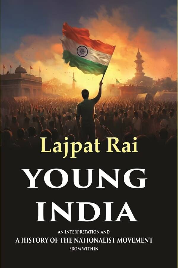     			Young India An Interpretation and a History of the Nationalist Movement from Within [Hardcover]