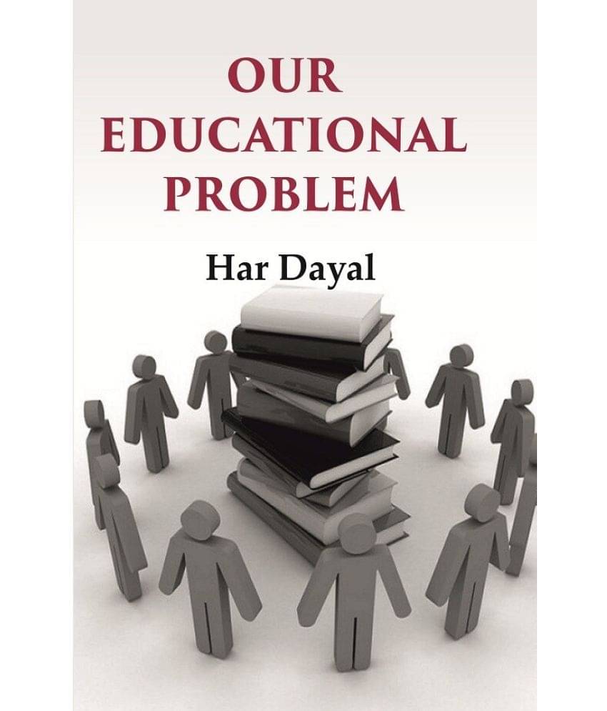     			Our Educational Problem