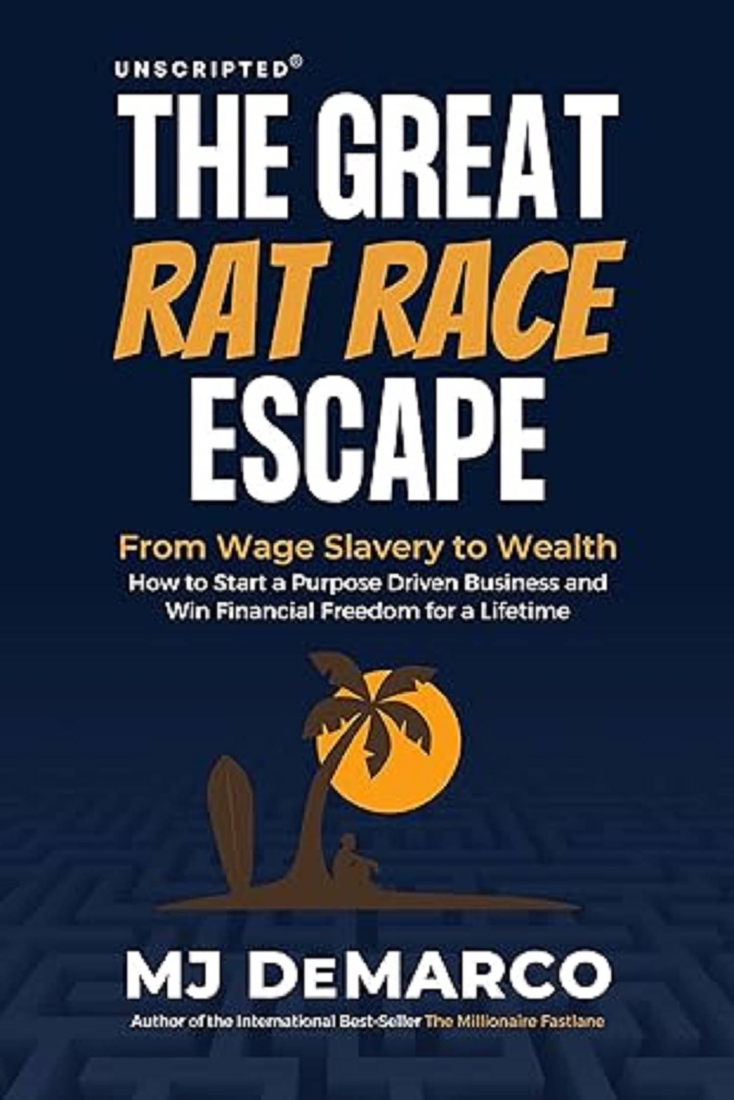     			The Great Rat-Race Escape: From Wage Slavery to Wealth: How to Start a Purpose Driven Business and Win Financial Freedom for a Lifetime Paperback – 29 June 2021
