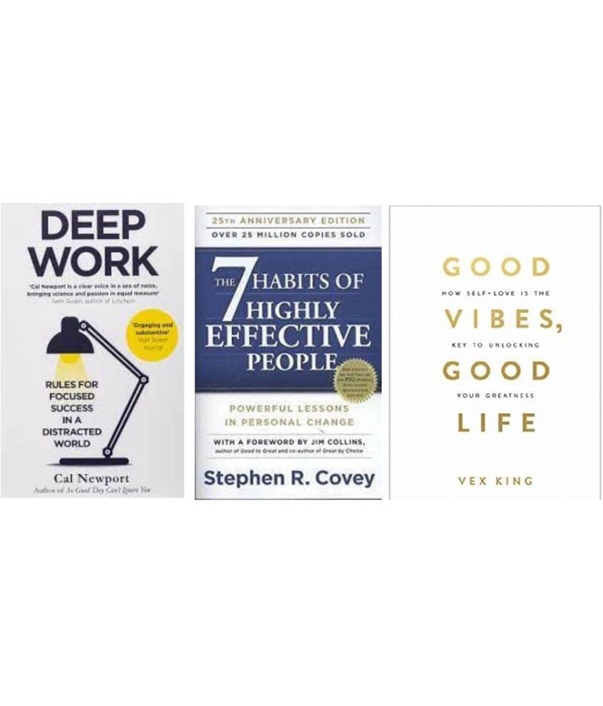 Deep Work +Family Relationships + The 7 Habits of Highly Effective People + Good Vibes, Good Life Deep Work +Family Relationships + The 7 Habits of Highly Effective People + Good Vibes, Good Life