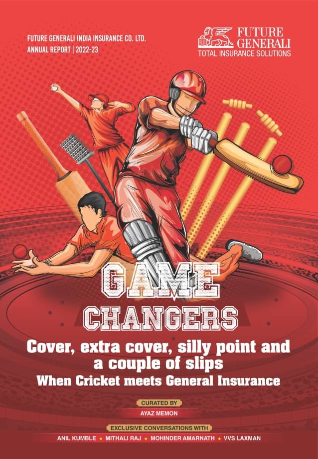 Future Generali Annual Report 2022-23 | Game Changers : Cover, Extra Cover, Silly Point and a Couple of Slips | When Cricket Meets General Insurance Future Generali Annual Report 2022-23 | Game Changers : Cover, Extra Cover, Silly Point and a Couple of Slips | When Cricket Meets General Insurance