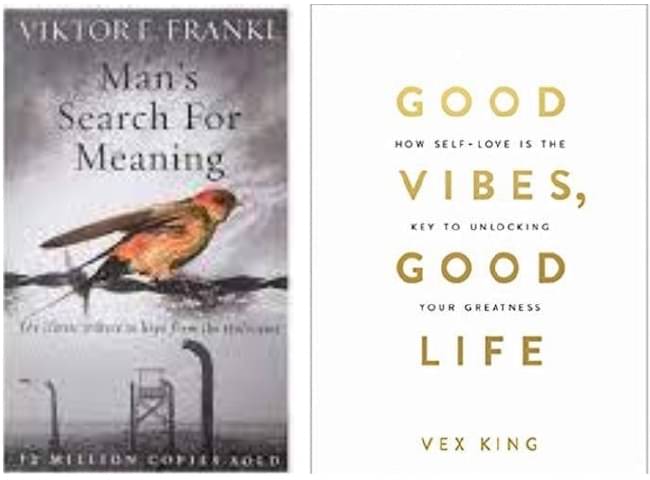     			Mans Search for Meaning + Good Vibes, Good Life