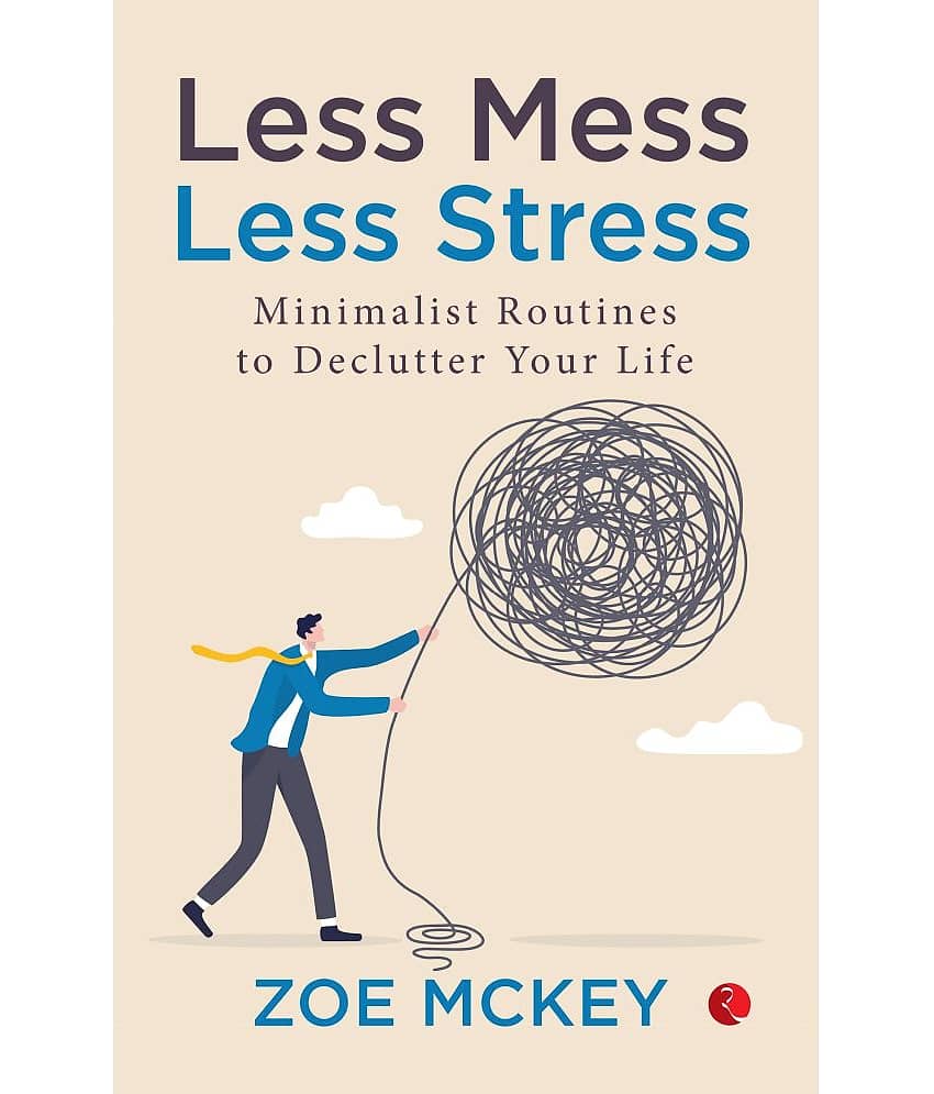 Less Mess Less Stress: Minimalist Routines By Zoe McKey - Stationery | Buy online on ZillyBuy