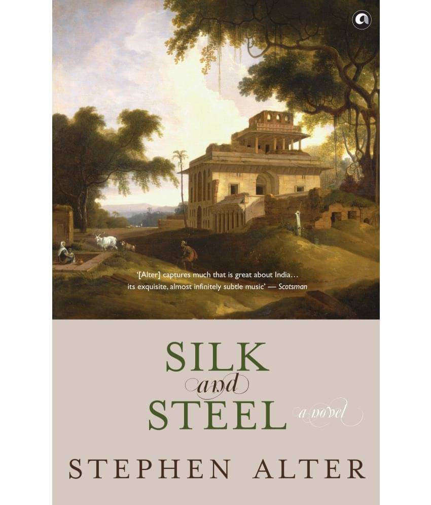     			Silk and Steel: A Novel By Stephen Alter
