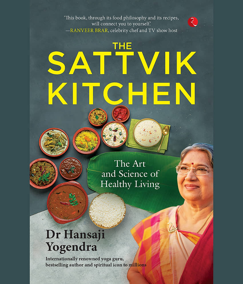 The Sattvik Kitchen: The Art and Science of Health By Dr Hansaji Yogendra - Stationery | Buy online on ZillyBuy