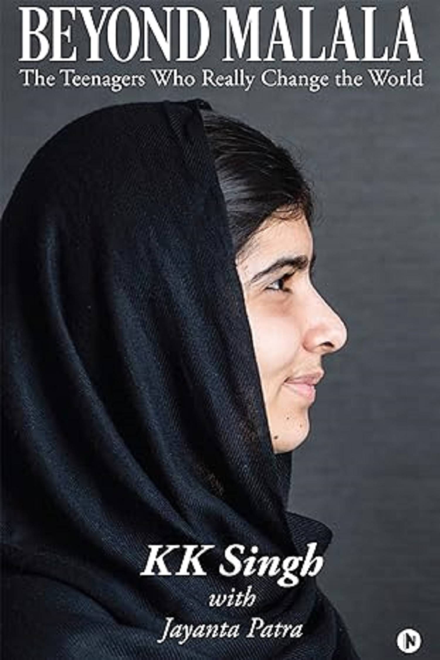 Beyond Malala : The Teenagers Who Really Change the World Paperback – 1 January 2018 Beyond Malala : The Teenagers Who Really Change the World Paperback – 1 January 2018