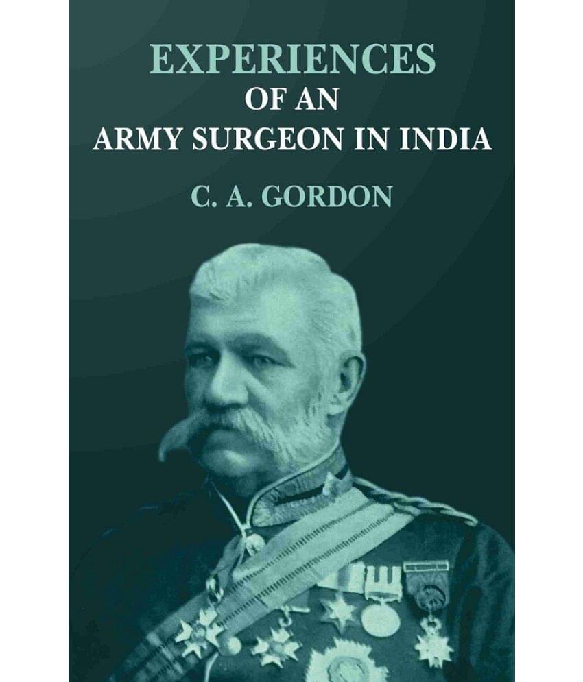     			Experiences of an army surgeon in India