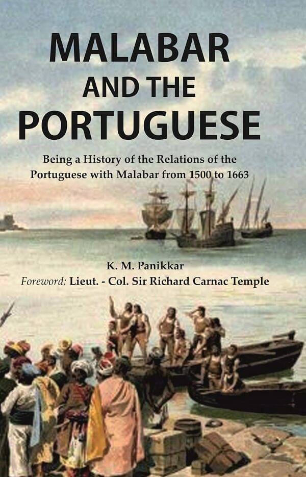 Malabar and the Portuguese Being a History of the Relations of the Portuguese with Malabar from 1500 to 1663     			Malabar and the Portuguese Being a History of the Relations of the Portuguese with Malabar from 1500 to 1663